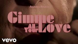 Alabama Shakes - 'gimme All Your Love' Short Film (2016)
