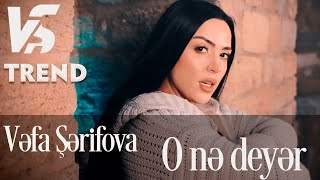Vefa Serifova - O Ne Deyer (2019)