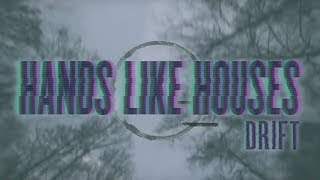 Hands Like Houses - Drift (2017)
