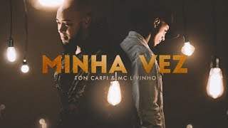 Ton Carfi E Livinho - Minha Vez (2018)