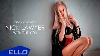 Nick Lawyer - Without You (2016)