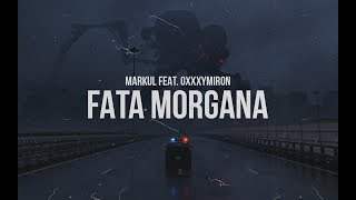Markul Feat Oxxxymiron - Fata Morgana (2017)