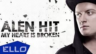 Alen Hit - My Heart Is Broken (2015)