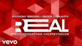 Anthony Brown & Group Therapy - Real feat. Jonathan Mcreynolds (2019)