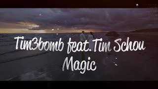 Tim3Bomb - Magic (2018)
