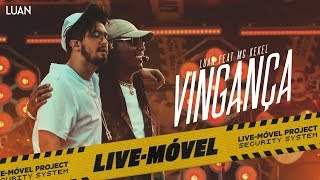 Luan Santana | Vingança Ft Mc Kekel - Live-Móvel (2018)