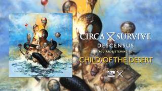 Circa Survive - Child Of The Desert (2014)