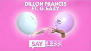 Dillon Francis - Say Less (2017)
