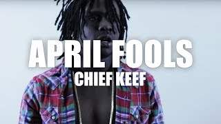 Chief Keef - April Fools (2013)