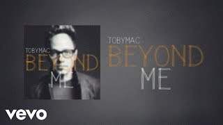 Tobymac - Beyond Me (2015)