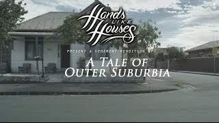 Hands Like Houses - A Tale Of Outer Suburbia (2014)