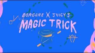 Borgore feat. Juicy J - Magic Trick (2016)