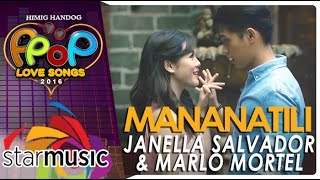 Marlo Mortel And Janella Salvador - Mananatili (2016)