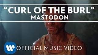 Mastodon - Curl Of The Burl (2011)