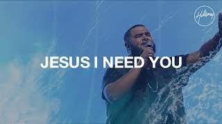 Jesus I Need You - Hillsong Worship (2016)