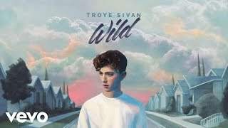 Troye Sivan - Wild (2016)