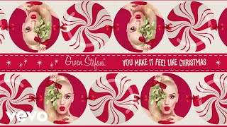 Gwen Stefani - You Make It Feel Like Christmas feat. Blake Shelton (2017)