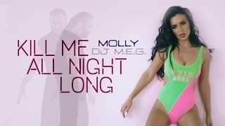 DJ M.e.g. feat. Holy Molly - Kill Me All Night Long (2014)