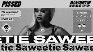 Saweetie - Pissed (2018)