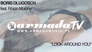 Boris Dlugosch feat. Roisin Murphy - Look Around You (2013)