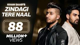 Zindagi Tere Naal - Khan Saab & Pav Dharia | Punjabi Sad Song | Latest Punjabi Songs 2018 (2018)