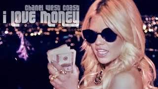 Chanel West Coast - I Love Money (2013)