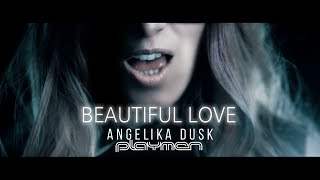 Angelika Dusk feat. Playmen - Beautiful Love (2015)