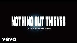 Nothing But Thieves - Is Everybody Going Crazy? (2020)