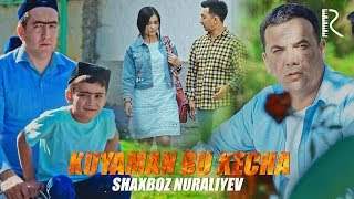 Shaxboz Nuraliyev - Kuyaman Bu Kecha (2018)