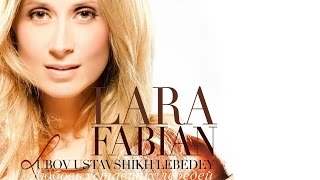 Lara Fabian - Любовь Уставших Лебедей (2014)