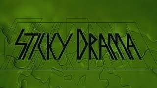 Sticky Drama - Music Video (2015)