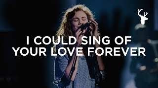 I Could Sing Of Your Love Forever - Steffany Gretzinger | Bethel Music Worship (2018)