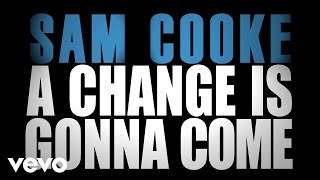Sam Cooke - A Change Is Gonna Come (2016)