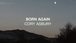 Born Again - Cory Asbury | Reckless Love (2018)