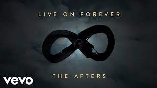 The Afters - Live On Forever (2015)