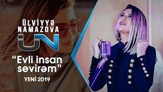 Ülviyyə Namazova - Evli Insan Sevirəm (2019)