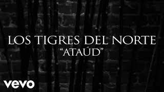 Los Tigres Del Norte - Ataúd (2016)