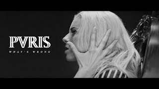 Pvris - What's Wrong (2017)