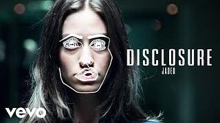 Disclosure - Jaded (2015)