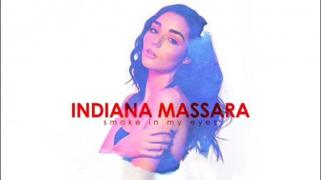 Indiana Massara - Smoke in My Eyes (2018)